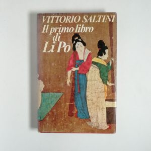 Vittorio Saltini - Il primo libro di Li Po