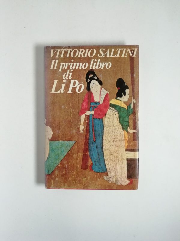 Vittorio Saltini - Il primo libro di Li Po