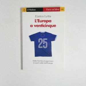 Enrico Letta - L'Europa a venticinque