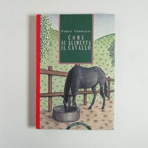 Fabio Terruzzi - Come si alimenta il cavallo