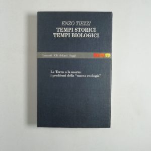 Enzo Tiezzi - Tempi storici tempi biologici