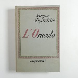 Roger Peyrefitte - L'Oracolo - Longanesi 1959