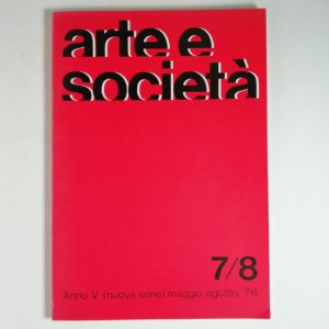Arte e società n.7/8. Anno V (nuova serie) maggio agosto '76.