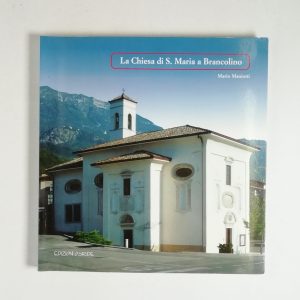 Mario Maniotti - La Chiesa di S. maria a Brancolino