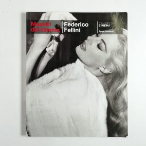 Angel Quintana - I maestri del cinema. Federico Fellini.