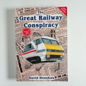 David Henshaw - The great railway conspiracy