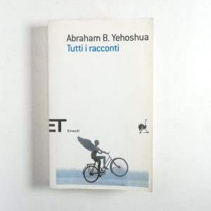 Abraham B. Yehoshua - Tutti i racconti