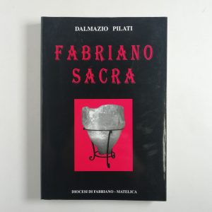 Dalmazio Pilati - Fabriano sacra