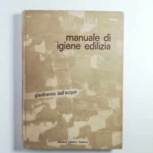 Gianfranco Dall'Acqua - Manuale di igiene edilizia