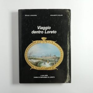 B. Longarini, A. Solari - Viaggio dentro Loreto