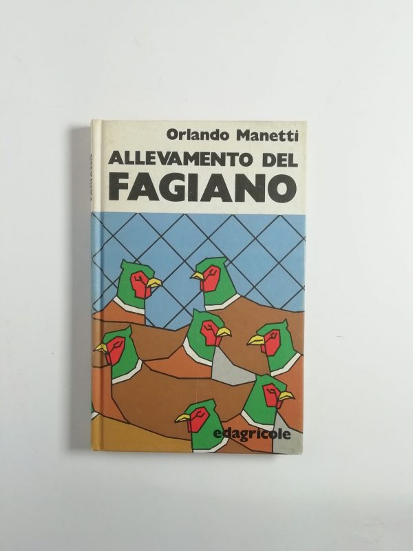 Orlando Manetti - Allevamento del fagiano