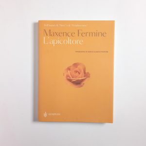 Maxence Fermnine - L'apicoltore - Bompiani 2002