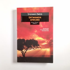 Stefan Zweig - Un'infanzia africana - Tropea 2004