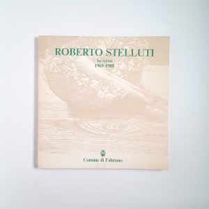 Valerio Volpini - Roberto Stelluti. Incisioni 1969-1988.