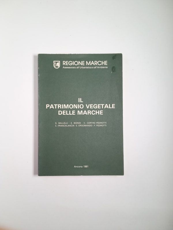 Il patrimonio vegetale delle Marche - Regione Marche 1981