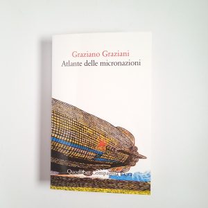Graziano Graziani - Atlante delle micronazioni - Quodlibet 2017