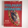 Donald De Carle - Orologiaio riparatore - Hoepli 1967