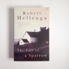 Robert Hellenga - The fall of a sparrow