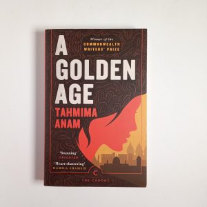 Tahmima Anam - A golden age