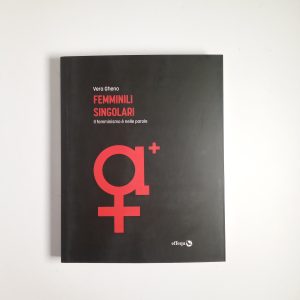 Vera Gheno - Femminili singolari. Il femminismo è nelle parole. - Effequ 2021