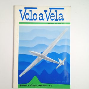 Plinio Rovesti - Volo a vela. Quaderni di aeronautica n. 3 - Edizioni Cielo
