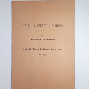 R. PRetura del Mandamendo di Sasso Ferrato per il Comune di Sassoferrato contro Angeletti Teresa in Castellucci Angelo 1907