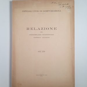 Ospedali civili di Sampierdarena - Relazione del commissario Raffaele Ricciardi 1932