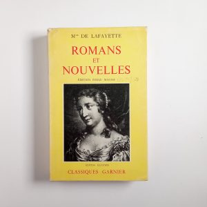 mme de Lafayette - Romans et nouvelles - Garnier 1961