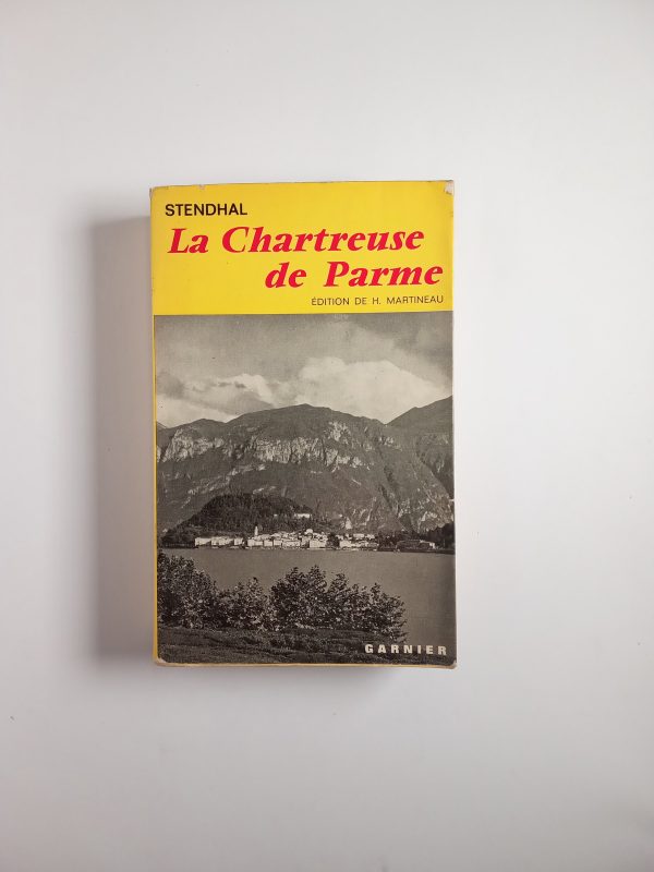 Stendhal - La chartreuse de Parme - Garnier 1961