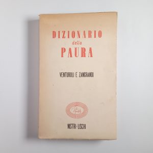 M. Venturoli, R. Zangrandi - Dizionario della paura - Nistri-Lischi 1951