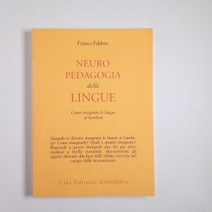 Franco Fabbro - Neuro pedagogia delle lingue - Astrolabio 2004