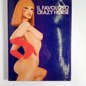 Il favoloso Crazy Horse - Editrice Il cigno1987