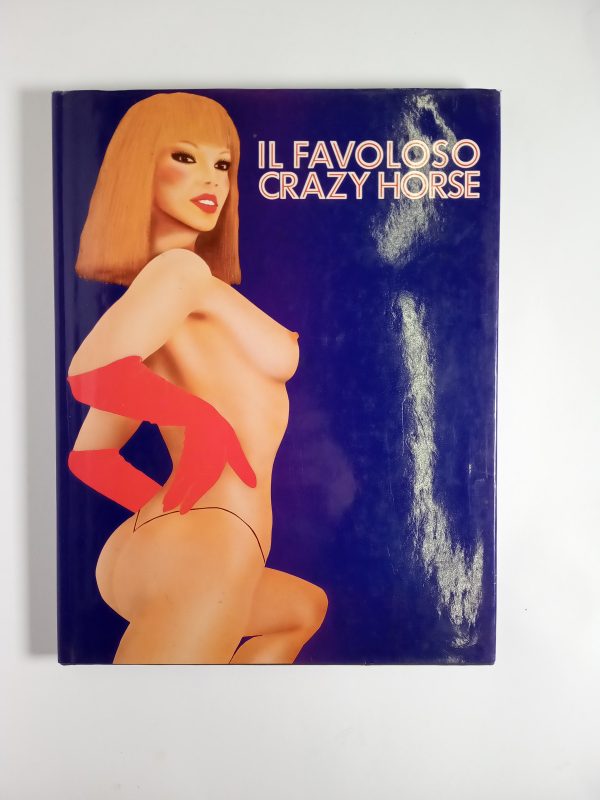 Il favoloso Crazy Horse - Editrice Il cigno1987