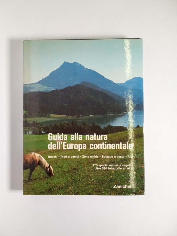 AA. VV. - Guida alla natura dell'Europa continenatale - Zanichelli 1987