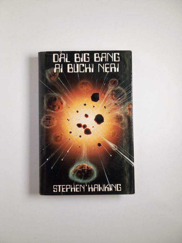 Stephen Hawking - Dal Big bang ai buchi neri - CDE 1990