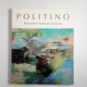 Enzo Politino - Belvedere memoria lontana - 2016