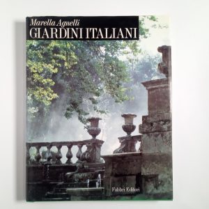 Marella Agnelli - Giardini italiani - Fabbri 1987