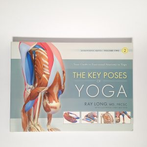 Ray Long - The key poses of yoga - Bandha yoga 2008