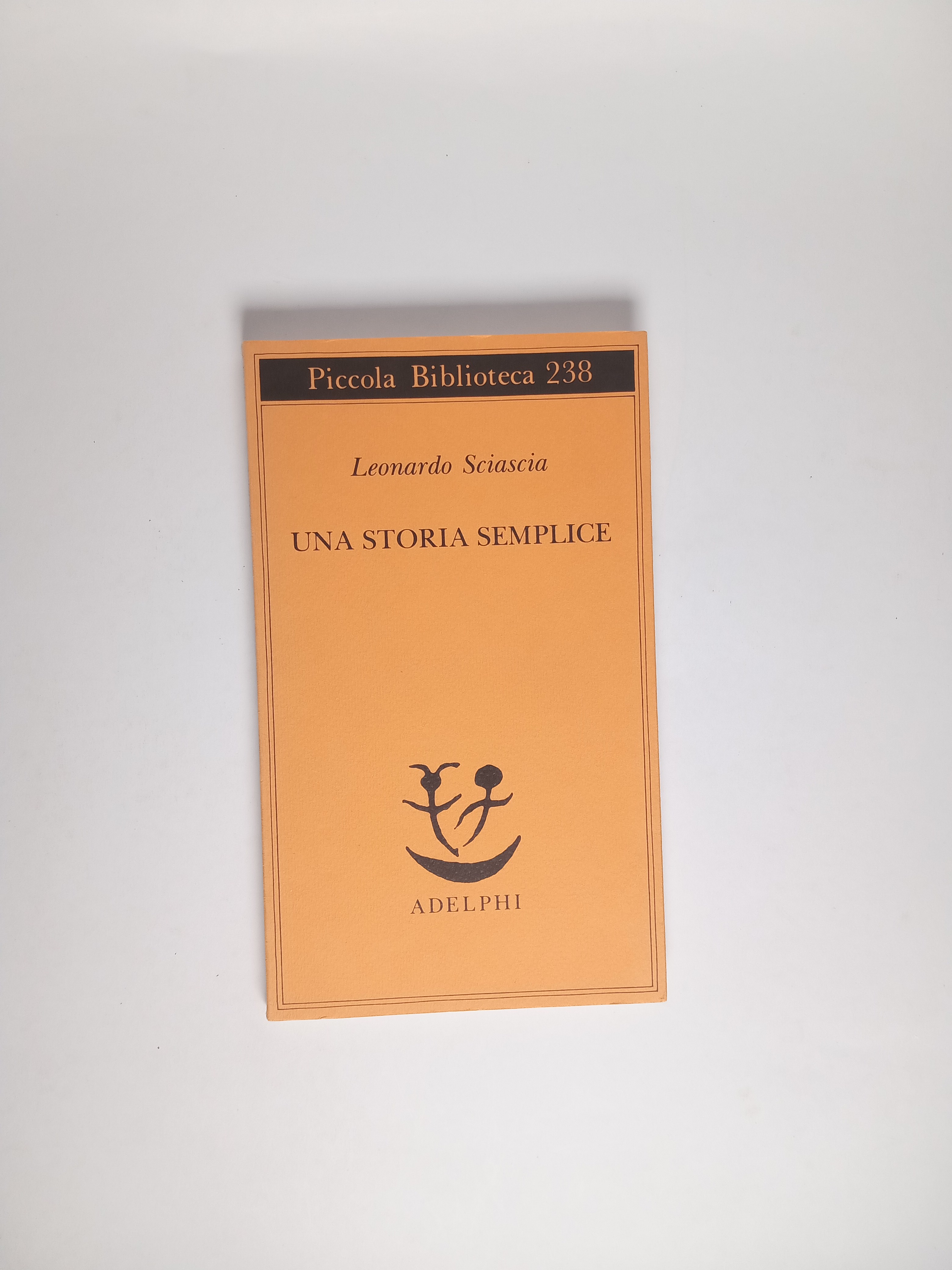 Leonardo Sciascia - Una storia semplice - Adelphi 1989 - Semi d'inchiostro