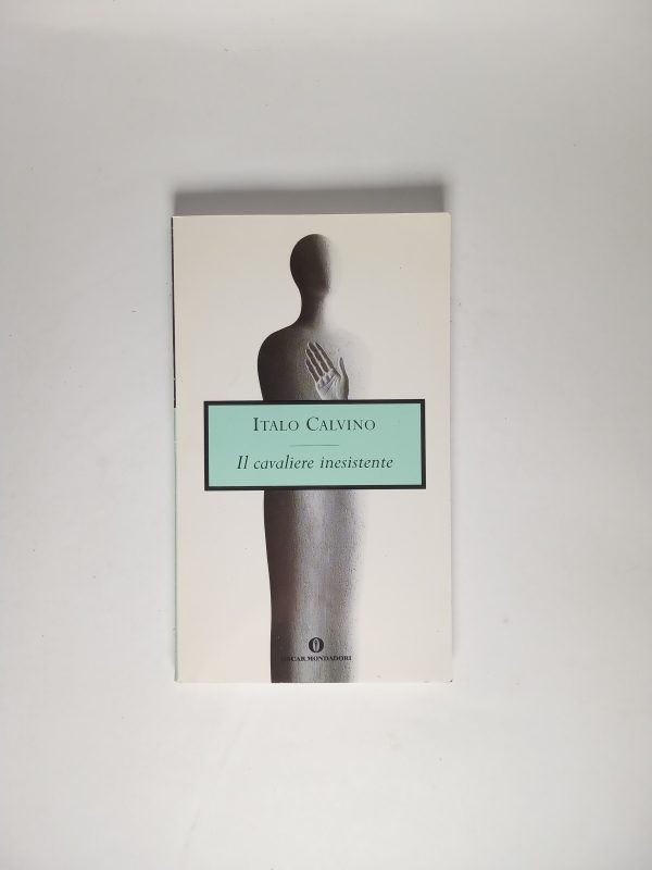Italo Calvino - Il cavaliere inesistente - Mondadori 2006