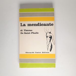 Thérèse De Saint-Phalle - La mendicante - Casini 1967