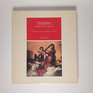 Tiziano. La pala Gozzi di Ancona - Grafis 1998