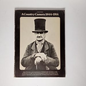 Gordon Winter - A country camera 1844-1914 - Penguin Books 1973