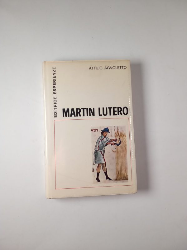 Attilio Agnoletto - Martin Lutero - Esperienza 1972