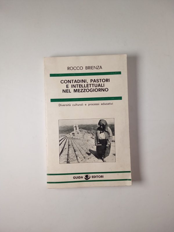 Enrico Brienza - Contadini, pastori e intellettuali nel Mezzogiorno - Guida 1979