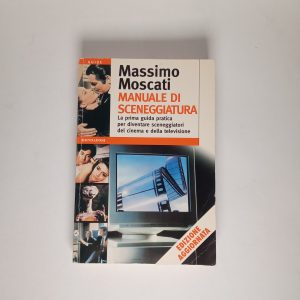 Massimo Moscati - Manuale di sceneggiatura - Mondadori 1997