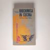 Ferruccio Palazzi - Biochimica in cucina - Mursia 1972