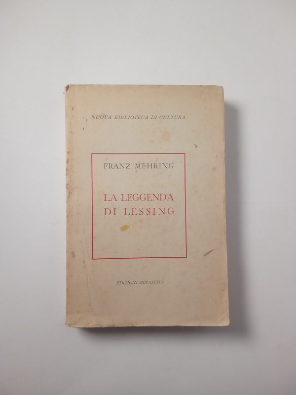 Franza Mehering - La leggenda di Lessing - Rinascita 1952