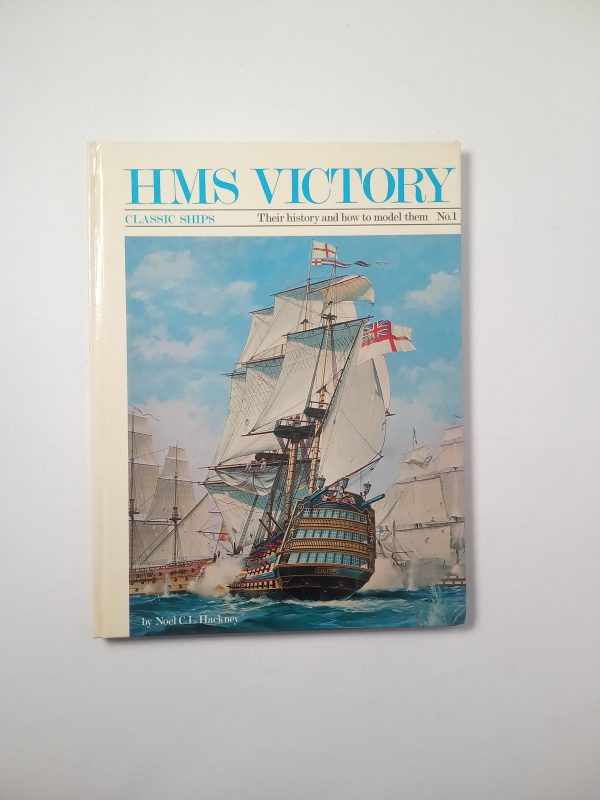 N. C. L. Hackney - HMS Victory. Classic Ship No.1 - 1970