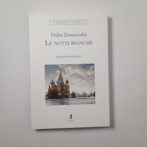 Fedor Dostoevskij - Le notti bianche - Liberamente 2021